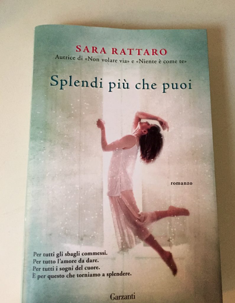 Splendi più che puoi di Sara Rattaro